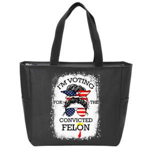 Trump 2024 Convicted Felon IM Voting Convicted Felon 2024 Zip Tote Bag