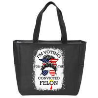 Trump 2024 Convicted Felon IM Voting Convicted Felon 2024 Zip Tote Bag