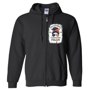 Trump 2024 Convicted Felon IM Voting Convicted Felon 2024 Full Zip Hoodie