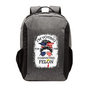 Trump 2024 Convicted Felon IM Voting Convicted Felon 2024 Vector Backpack