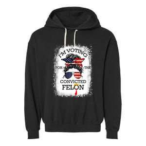 Trump 2024 Convicted Felon IM Voting Convicted Felon 2024 Garment-Dyed Fleece Hoodie