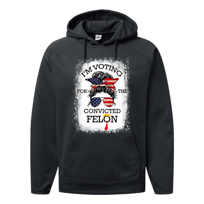 Trump 2024 Convicted Felon IM Voting Convicted Felon 2024 Performance Fleece Hoodie