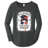 Trump 2024 Convicted Felon IM Voting Convicted Felon 2024 Women's Perfect Tri Tunic Long Sleeve Shirt