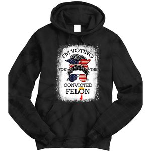 Trump 2024 Convicted Felon IM Voting Convicted Felon 2024 Tie Dye Hoodie