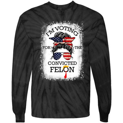 Trump 2024 Convicted Felon IM Voting Convicted Felon 2024 Tie-Dye Long Sleeve Shirt