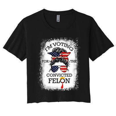 Trump 2024 Convicted Felon IM Voting Convicted Felon 2024 Women's Crop Top Tee