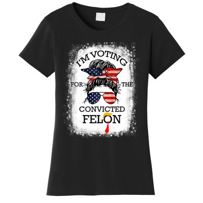 Trump 2024 Convicted Felon IM Voting Convicted Felon 2024 Women's T-Shirt