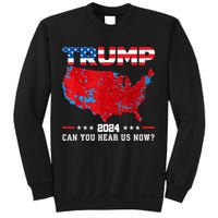 Trump 2024 Can You Hear Us Now Map Of 2024 Election Results Sweatshirt