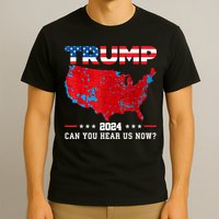 Trump 2024 Can You Hear Us Now Map Of 2024 Election Results T-Shirt