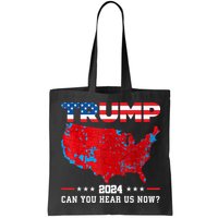 Trump 2024 Can You Hear Us Now Map Of 2024 Election Results Bag