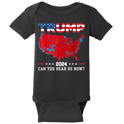 Trump 2024 Can You Hear Us Now Map Of 2024 Election Results Baby Bodysuit