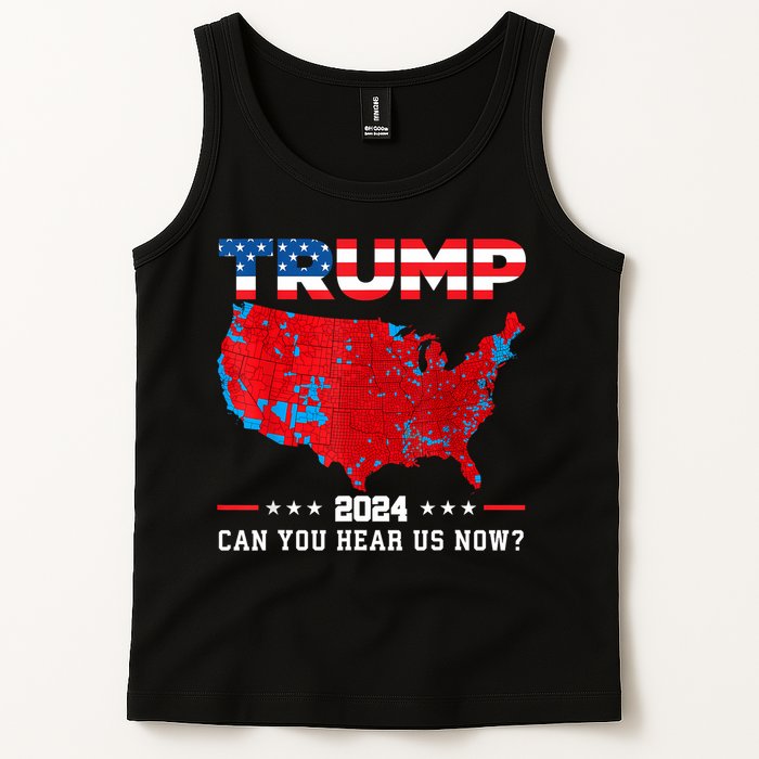 Trump 2024 Can You Hear Us Now Map Of 2024 Election Results Tank Top
