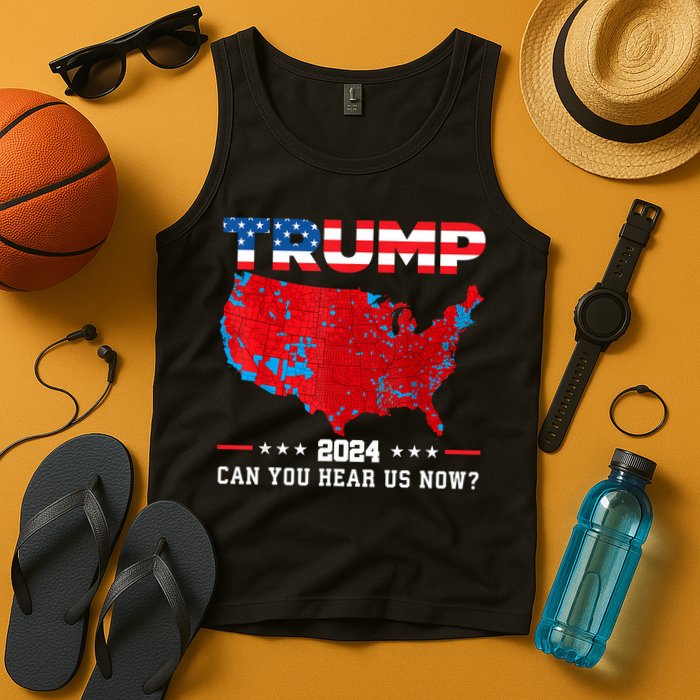 Trump 2024 Can You Hear Us Now Map Of 2024 Election Results Tank Top
