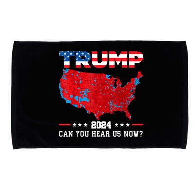 Trump 2024 Can You Hear Us Now Map Of 2024 Election Results Microfiber Hand Towel