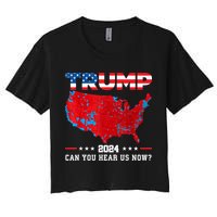 Trump 2024 Can You Hear Us Now Map Of 2024 Election Results Crop Top
