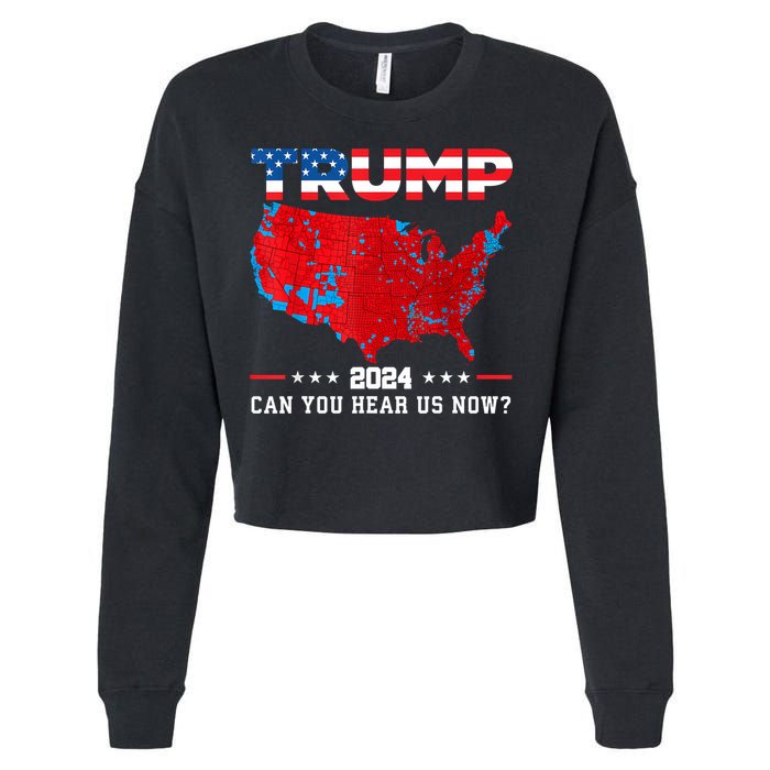 Trump 2024 Can You Hear Us Now Map Of 2024 Election Results Cropped Pullover Crew
