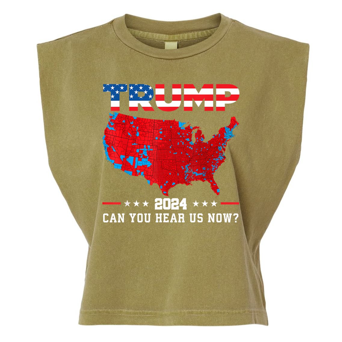 Trump 2024 Can You Hear Us Now Map Of 2024 Election Results Garment-Dyed Women's Muscle Tee