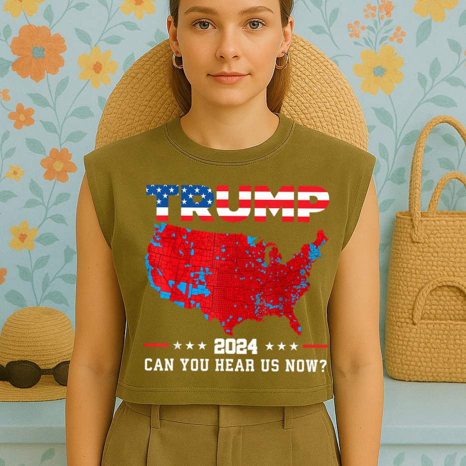 Trump 2024 Can You Hear Us Now Map Of 2024 Election Results Garment-Dyed Women's Muscle Tee