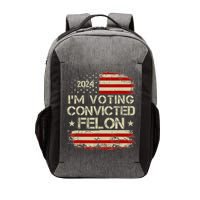 Trump 2024 Convicted Felon IM Voting Convicted Felon 2024 Vector Backpack