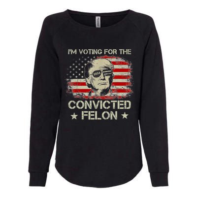 Trump 2024 Convicted Felon IM Voting Convicted Felon 2024 Womens California Wash Sweatshirt