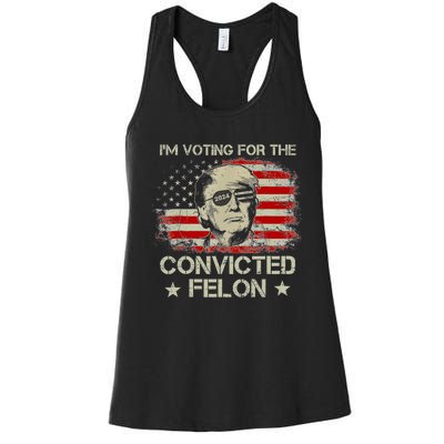 Trump 2024 Convicted Felon IM Voting Convicted Felon 2024 Women's Racerback Tank