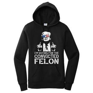 Trump 2024 Convicted Felon IM Voting Convicted Felon 2024 Women's Pullover Hoodie