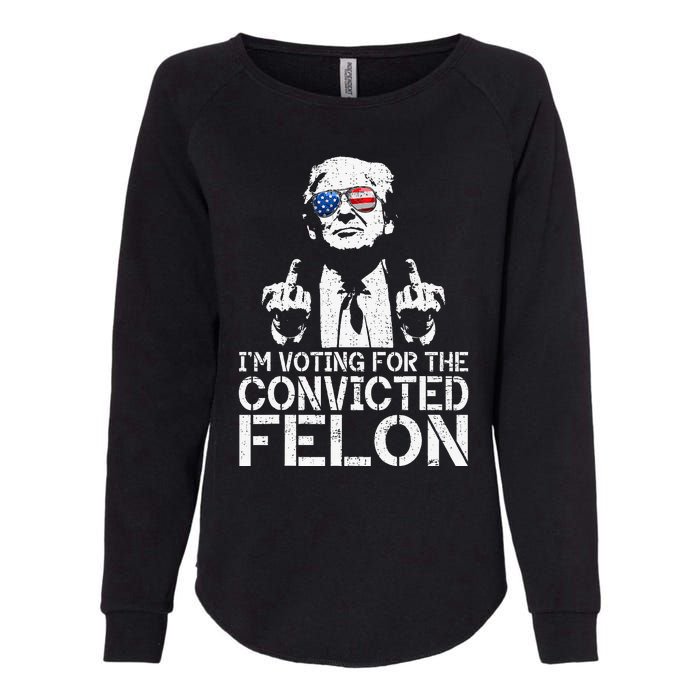 Trump 2024 Convicted Felon IM Voting Convicted Felon 2024 Womens California Wash Sweatshirt