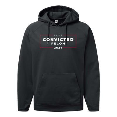 Trump 2024 Convicted Felon IM Voting Convicted Felon 2024 Performance Fleece Hoodie