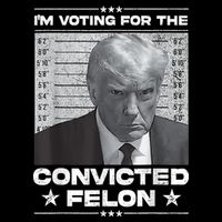 Trump 2024 Convicted Felon IM Voting Convicted Felon 2024 Drawstring Bag