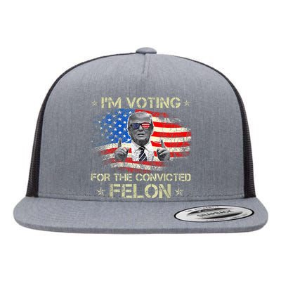 Trump 2024 Convicted Felon Im Voting Convicted Felon 2024 Flat Bill Trucker Hat