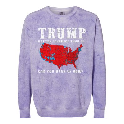 Trump 2024 Can You Hear Us Now Map Of 2024 Election Results Colorblast Crewneck Sweatshirt