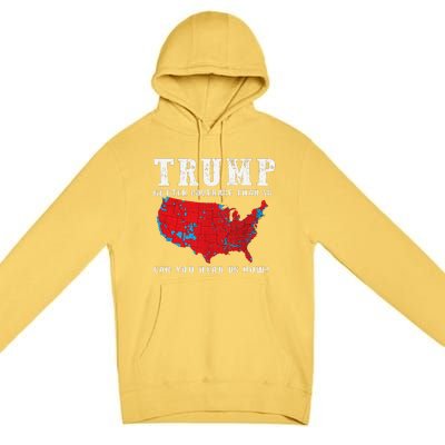 Trump 2024 Can You Hear Us Now Map Of 2024 Election Results Premium Pullover Hoodie