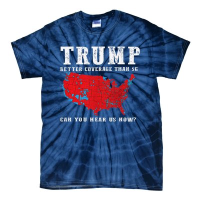 Trump 2024 Can You Hear Us Now Map Of 2024 Election Results Tie-Dye T-Shirt