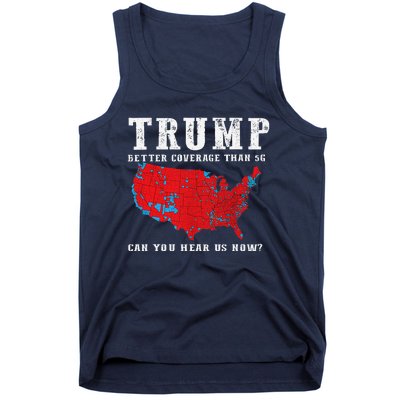 Trump 2024 Can You Hear Us Now Map Of 2024 Election Results Tank Top