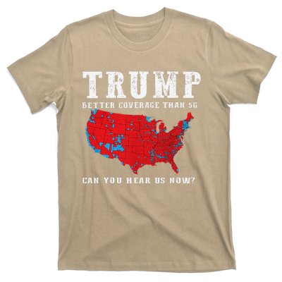 Trump 2024 Can You Hear Us Now Map Of 2024 Election Results T-Shirt