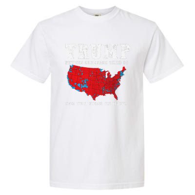 Trump 2024 Can You Hear Us Now Map Of 2024 Election Results Garment-Dyed Heavyweight T-Shirt