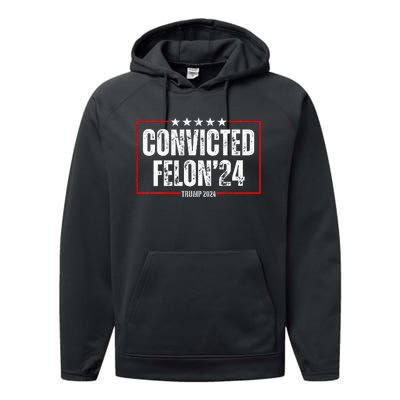 Trump 2024 Convicted Felon Performance Fleece Hoodie