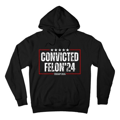 Trump 2024 Convicted Felon Hoodie