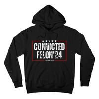 Trump 2024 Convicted Felon Tall Hoodie