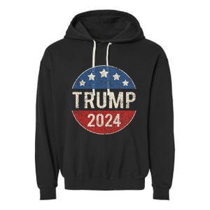 Trump 2024 Campaign Button Re Elect President Trump Garment-Dyed Fleece Hoodie