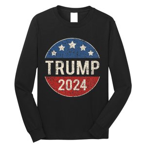 Trump 2024 Campaign Button Re Elect President Trump Long Sleeve Shirt