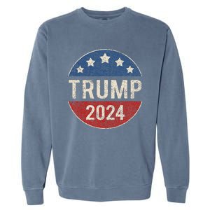 Trump 2024 Campaign Button Re Elect President Trump Garment-Dyed Sweatshirt