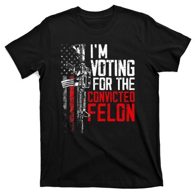 Trump 2024 Convicted Felon IM Voting Convicted Felon 2024 T-Shirt