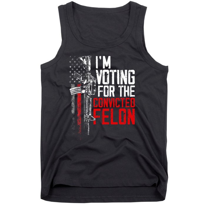 Trump 2024 Convicted Felon IM Voting Convicted Felon 2024 Tank Top