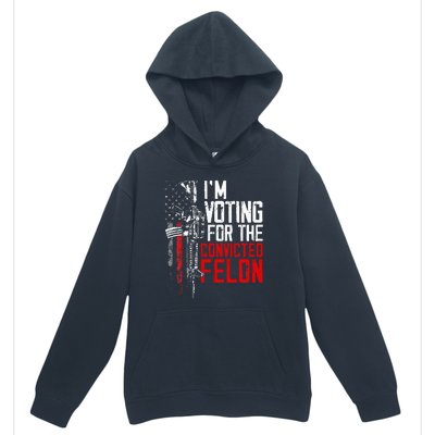 Trump 2024 Convicted Felon IM Voting Convicted Felon 2024 Urban Pullover Hoodie