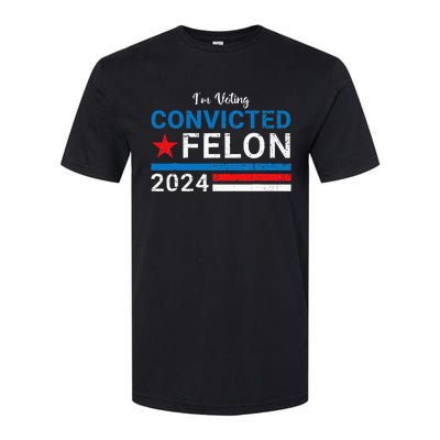 Trump 2024 Convicted Felon IM Voting Convicted Felon 2024 Softstyle® CVC T-Shirt