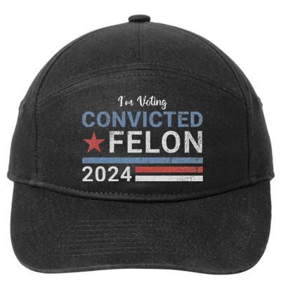 Trump 2024 Convicted Felon IM Voting Convicted Felon 2024 7-Panel Snapback Hat