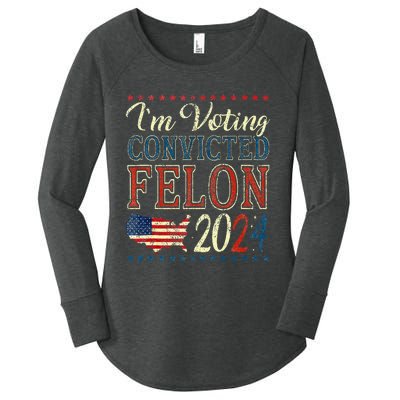 Trump 2024 Convicted Felon IM Voting Convicted Felon 2024 Women's Perfect Tri Tunic Long Sleeve Shirt