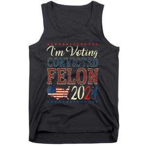 Trump 2024 Convicted Felon IM Voting Convicted Felon 2024 Tank Top