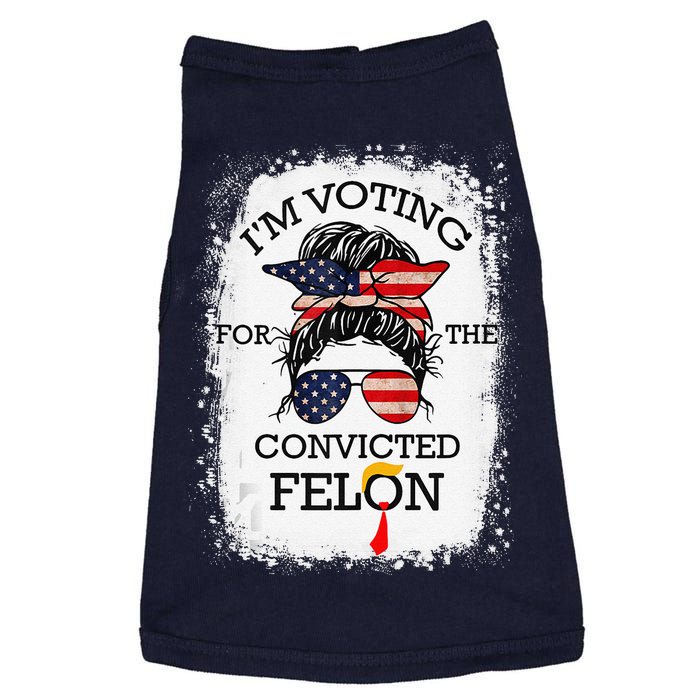 Trump 2024 Convicted Felon IM Voting Convicted Felon 2024 Doggie Tank